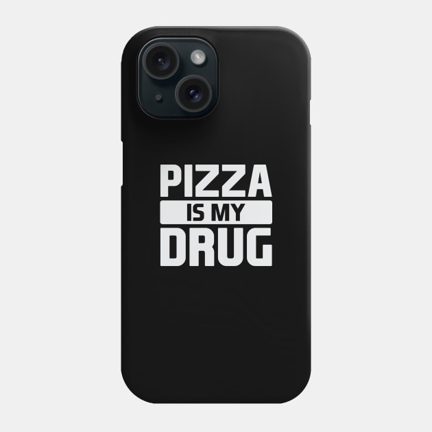 Pizza is my Drug Phone Case by Venus Complete