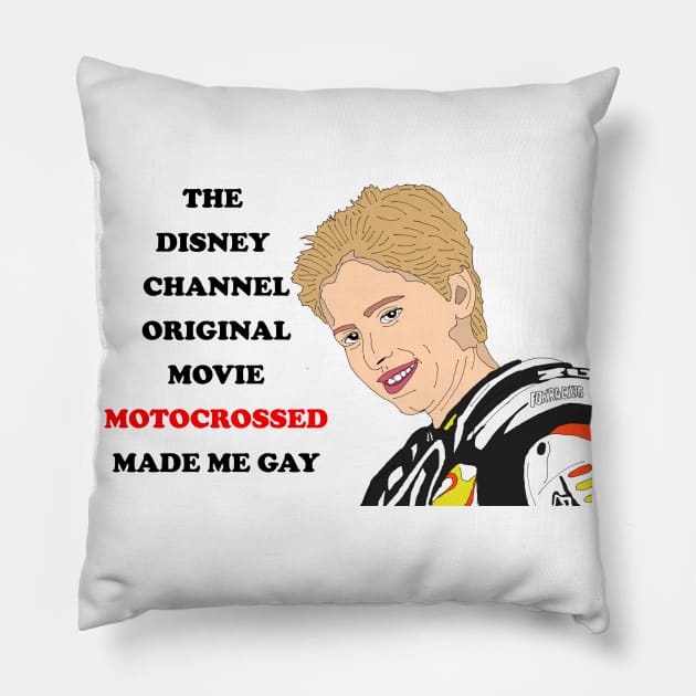 Motocrossed Made Me Gay Pillow by PlanetWeirdPod