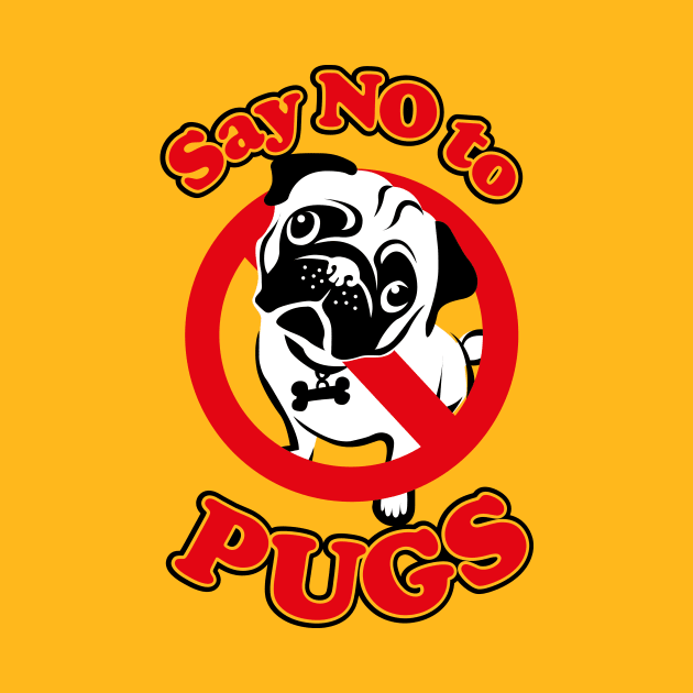 Say no to Pugs by BOEC Gear