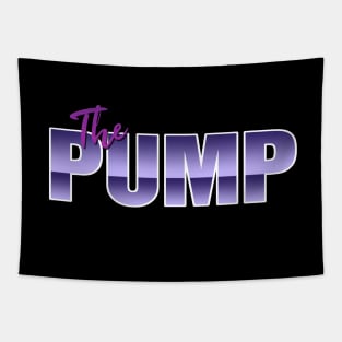 The Pump #2 Tapestry