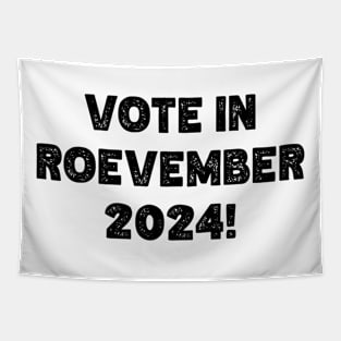 Vote in Roevember 2024! (November) Tapestry