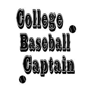 College Baseball Captain Typographic Design - Baseball Lover's Delight T-Shirt