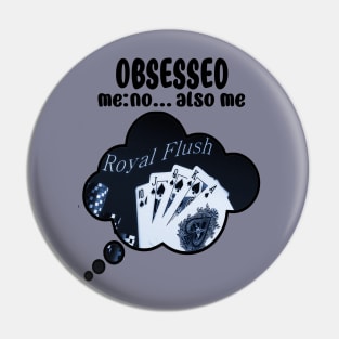 Poker Obsession Pin