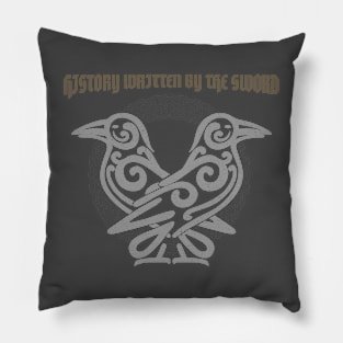 HISTORY WRITTEN BY THE SWORD VIKING HISTORY Pillow