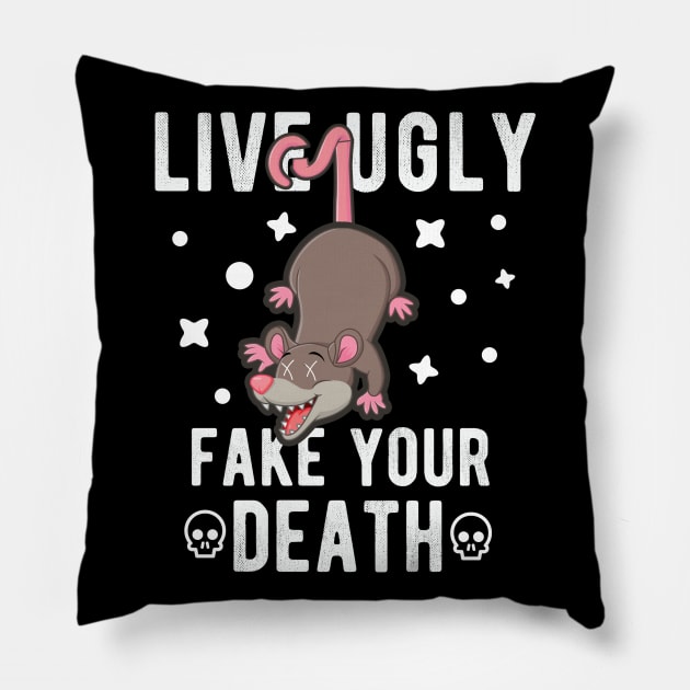 Live Ugly Fake Your Death - Opossum Possum Funny Gift Pillow by andreperez87