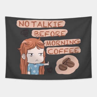 No talkie before morning coffee Tapestry