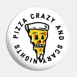 Pizza crazy and scary nights Halloween funny Pin