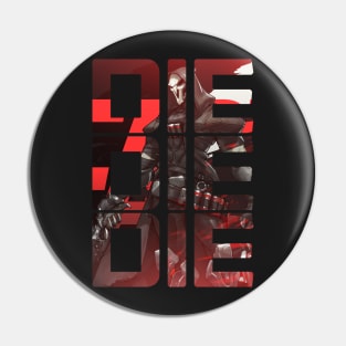 DIE DIE DIE Pin