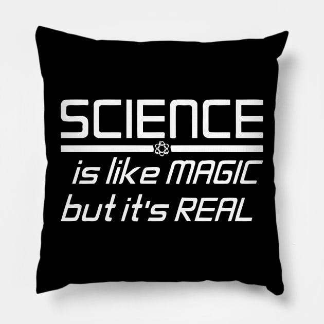 Science Is Like Magic But Real Pillow by Mariteas