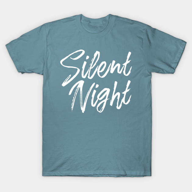 Disover Silent Night - Silent Night - T-Shirt