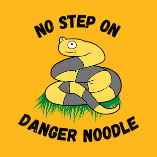 No Step on Danger Noodle T-Shirt