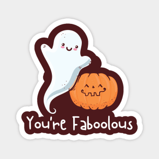 You're Faboolous Magnet