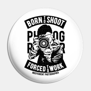 Photogropher Shirt Born To Shop Pictures Forced To Work Pin