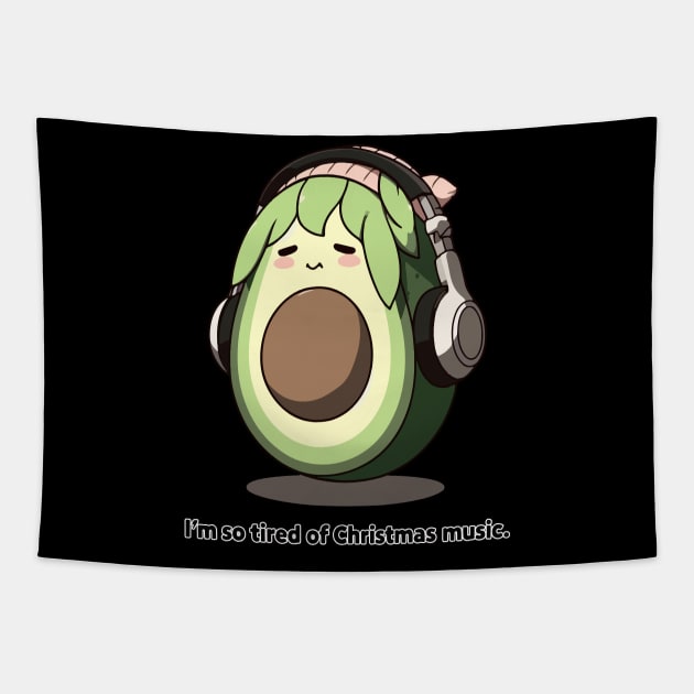 Avocado Melody Escape - I'm so tired of Christmas music Tapestry by T-Shirt Paradise