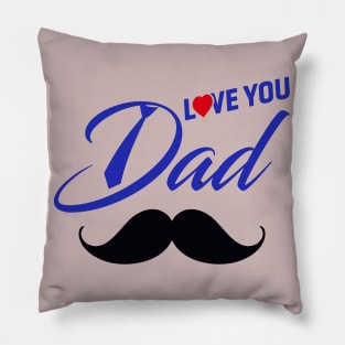 I love my dad Pillow