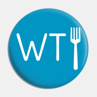 Funny WTF t-shirt Pin