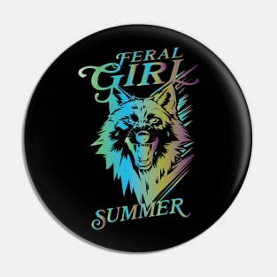 Feral Girl Summer Wolf Pin