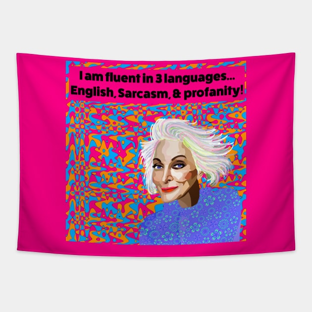 I am Fluent in English, Sarcasm, & profanity! Tapestry by Lynndarakos