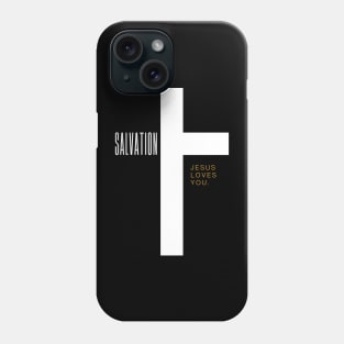 Jesus Loves You - Salvation - Christ Phone Case