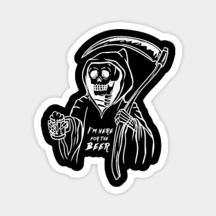 I'm here for the Beer - Funny Reaper T-Shirt Magnet