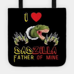 I LOVE DADZILLA FATHER OF MINE Tote