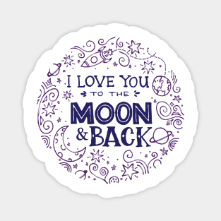 Love you to the Moon & Back - circle Magnet