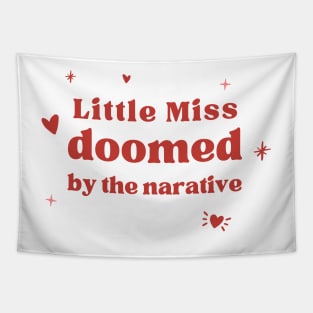 little miss doomed by the narrative Tapestry