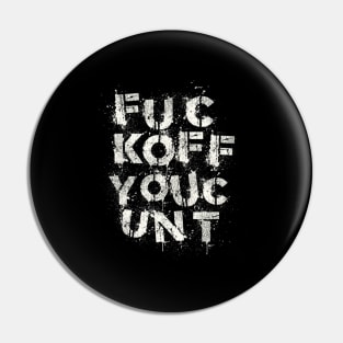 Fuc Koff Youc Unt Pin