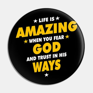 Life Is Amazing When You Fear God And Trust In His Ways Pin