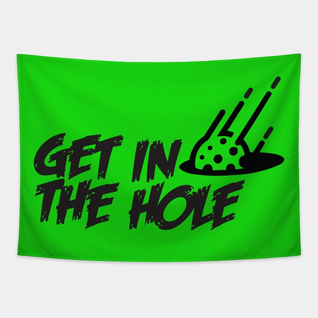 Get in the Hole Tapestry by silvercloud