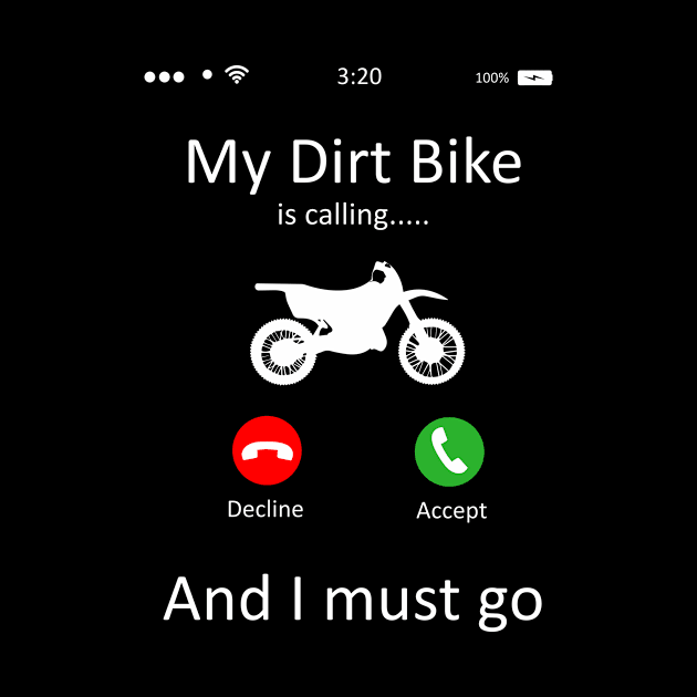 My Dirt Bike Is Calling by martinroj