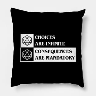 D20 Dice Choices are Infinite Consequences are Mandatory Pillow