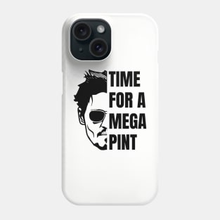 Time For a Mega Pint Depp Phone Case