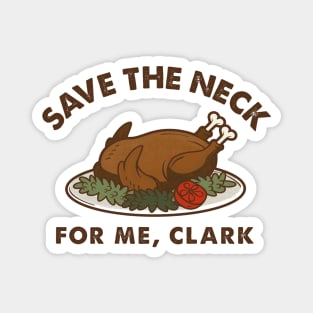 Griswold Save The Neck Clark Magnet