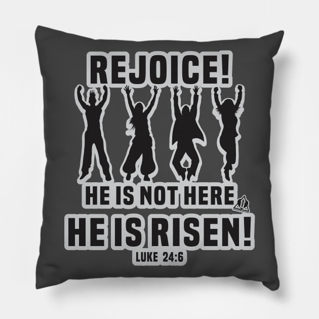 REJOICE HE IS RISEN Pillow by ejsulu