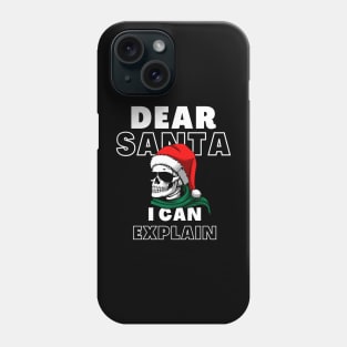 Dear Santa I Can Explain Shirt, Skull T-Shirt, Christmas Tee, Funny T-Shirt Phone Case