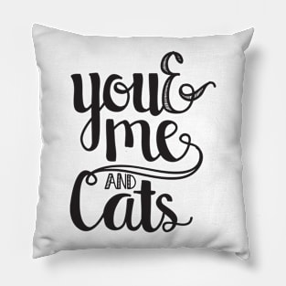 You and me and cats Pillow