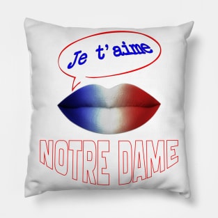 FRENCH KISS JE T'AIME NOTRE DAME Pillow