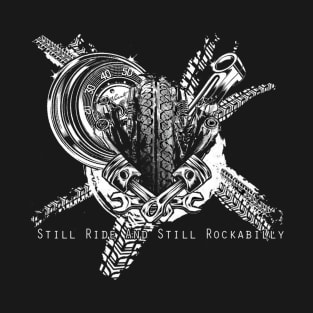 Stil Ride Still Rockabilly T-Shirt