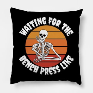 Waiting for the bench press skeleton Pillow