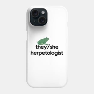 They/She Herpetologist - Frog Design Phone Case