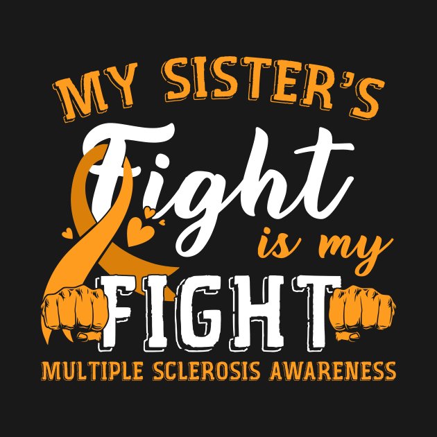 My Sister's Fight Is My Fight Multiple Sclerosis Warrior by Michelin