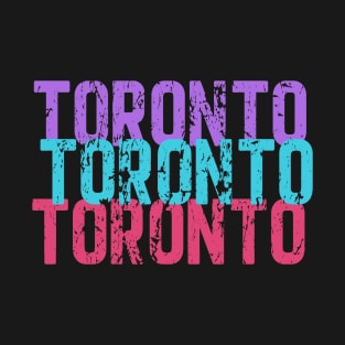 Toronto Toronto Toronto T-Shirt