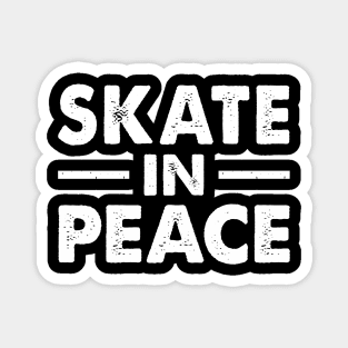 Skate in Peace Magnet
