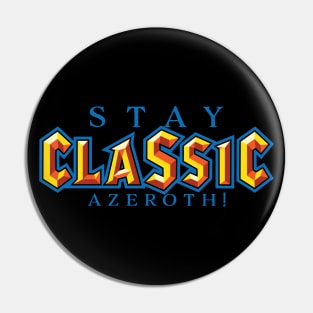 Stay classic Azeroth! Pin