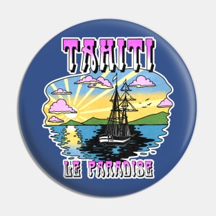 Tahiti LE paradise Pin