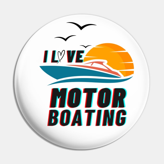 Recreate I Love Motor boating Pin by WEARWORLD