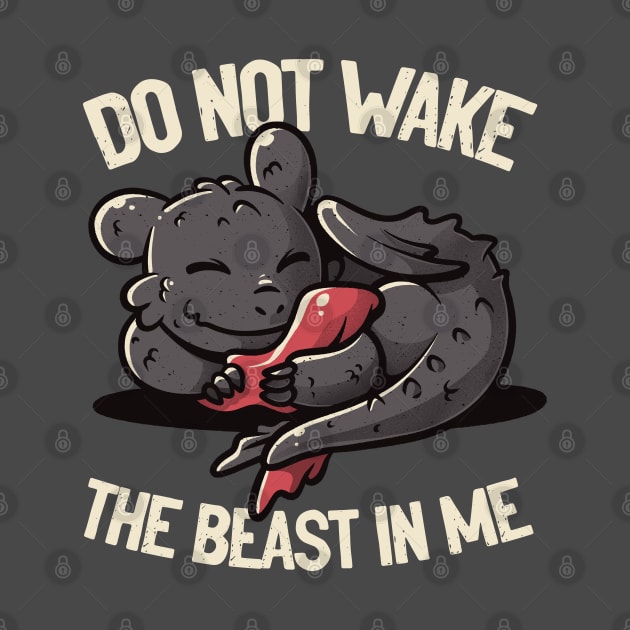 Do Not Wake The Beast Cute Lazy Dragon Gift by eduely