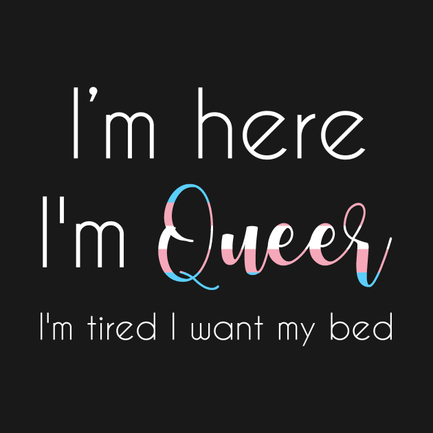 I'm here, I'm queer ! by Caliel