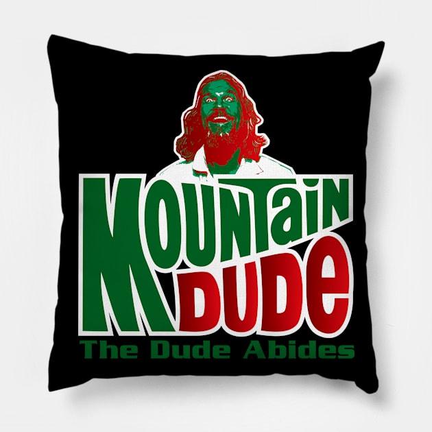 Mountain Dude Abides Pillow by Alema Art